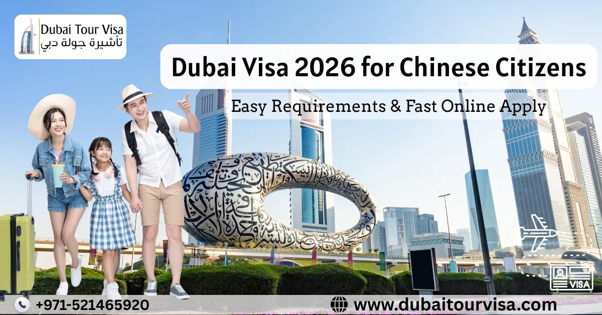 Dubai Visa for Chinese Citizens 2026 – Requirements & Apply Online Fast (24H Express)